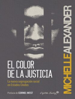 El color de la justicia. La nueva segregación racial en Estados Unidos