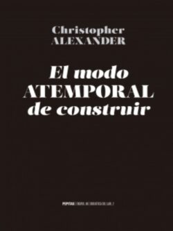 El modo atemporal de construir
