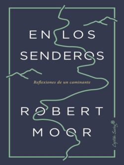 En los senderos: reflexiones de un caminante
