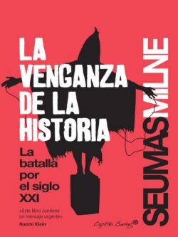La venganza de la historia. La batalla por el siglo XXI