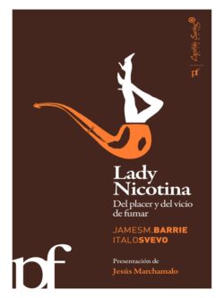 Lady Nicotina. Del placer y del vicio de fumar