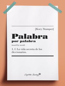 Palabra por palabra. La vida secreta de los diccionarios