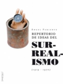 Repertorio de ideas del Surrealismo (1919 a 1970)