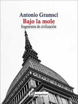 Bajo la mole, fragmentos de civilización