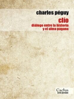 Clío. Diálogo entre la historia y el alma pagana