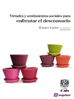Virtudes y sentimientos sociales para enfrentar el desconsuelo