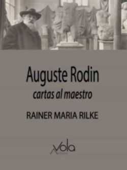 Auguste Rodin. Cartas al maestro