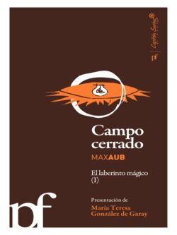 Campo Cerrado. El laberinto mágico (I)