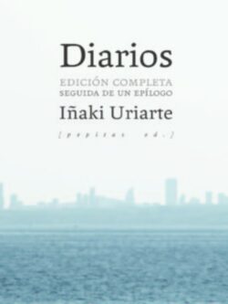 Diarios. Edición completa seguida de un epílogo