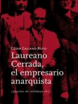 Laureano Cerrada. El empresario anarquista