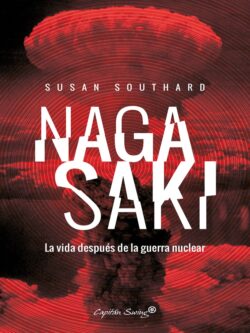 Nagasaki. La vida después de la guerra nuclear