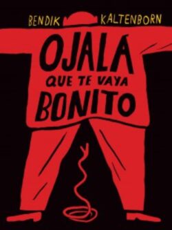 Ojalá que te vaya bonito