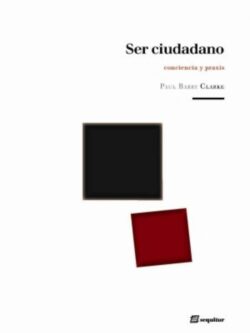 Ser ciudadano. Conciencia y praxis