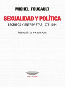 Sexualidad y política. Escritos y entrevistas 1978-1984