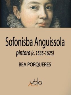Sofonisba Anguissola. Pintura (C. 1535-1625)