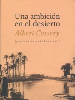 Una ambición en el desierto