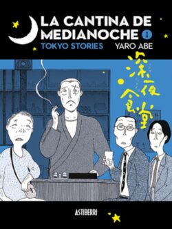 La cantina de medianoche 1. Tokyo Stories
