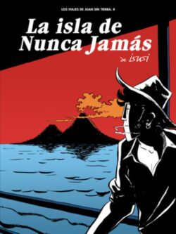 Los viajes de Juan sin tierra 2. La isla de nunca jamás