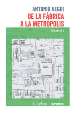 DE LA FÁBRICA A LA METRÓPOLIS Ensayos | 2