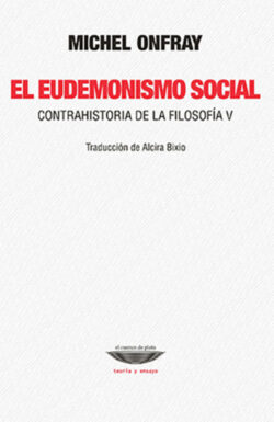 El eudemonismo social - Contrahistoria de la filosofía V