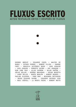 FLUXUS ESCRITO Actos textuales antes y después de Fluxus