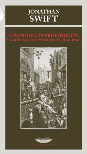 Una modesta proposición y otros escritos patrióticos irlandeses