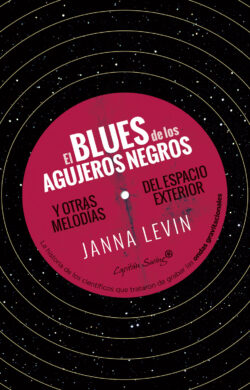 El blues de los agujeros negros. Y otras melodías del espacio exterior