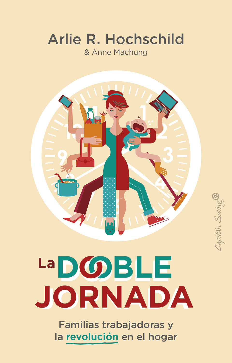 La doble jornada. Familias trabajadoras y la revolución en el hogar