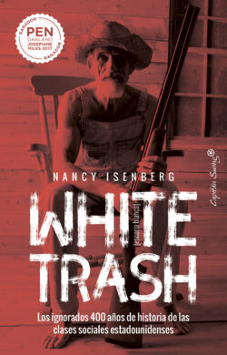 White trash [Escoria blanca]. Los ignorados 400 años de historia de las clases sociales estadounidenses