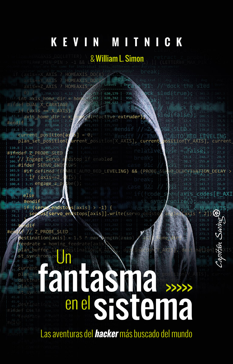 Un fantasma en el sistema. Las aventuras del hacker más buscado del mundo