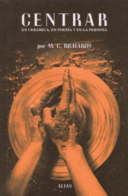 Centrar. En cerámica, en poesía y en la persona