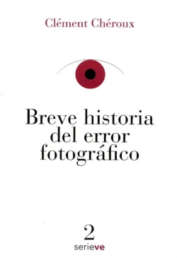 Breve historia del error fotográfico