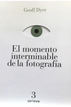 El momento Interminable De La Fotografía