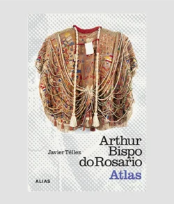 Arthur Bispo do Rosario, Atlas