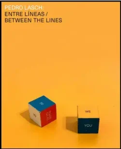 Pedro Lasch: Entre líneas / Between the Lines