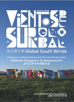 Vientos del sur global: diálogos multipolares en el arte contemporáneo